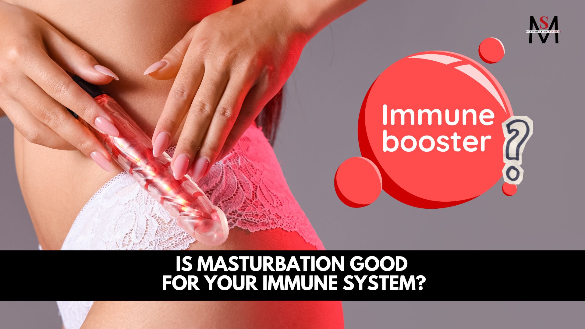 Is Masturbation Good for Your Immune System?